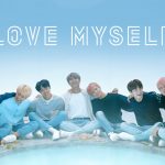 LOVE MYSELF Two-Year Anniversary Festa, “Let's LOVE MYSELF with BTS!” -  LOVE MYSELF